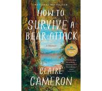 Claire Cameron How to Survive a Bear Attack (Tascabile)