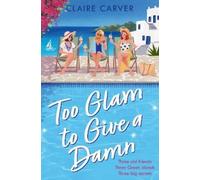 Claire Carver Too Glam to Give a Dmn (Tascabile) Gr etaways Collection