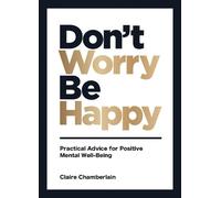 Claire Chamberlain Don't Worry, Be Happy (Copertina rigida)