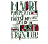 Claire Charters Erueti/Chambers Maori Property in the Foreshore and (Tascabile)