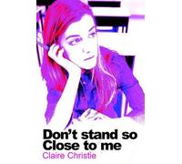 Claire Christie Don't Stand So Close to Me (Tascabile)