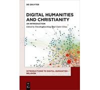 Claire Clivaz Digital Humanities and Christianity (Tascabile)