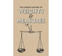 Claire Cock-Starke Curious History of Weights & Measures, Th (Copertina rigida)