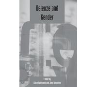 Claire Colebrook Deleuze and Gender (Tascabile) Deleuze Studies Special Issues
