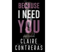 Claire Contreras Because I Need You (Tascabile) Because