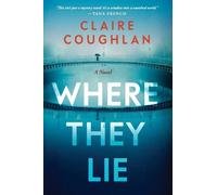 Claire Coughlan Where They Lie (Tascabile)