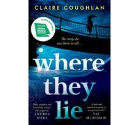 Claire Coughlan Where They Lie (Tascabile)