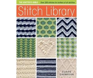 Claire Crompton Stitch Library (Tascabile) Knitter'S Bible