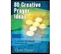 Claire Daniel 80 Creative Prayer Ideas (Tascabile)