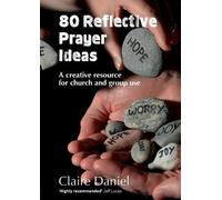 Claire Daniel 80 Reflective Prayer Ideas (Tascabile)