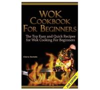 Claire Daniels Wok Cookbook for Beginners (Tascabile)