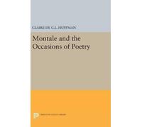 Claire de C.L. Huffman Montale and the Occasions of Poetry (Copertina rigida)