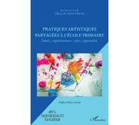 Claire de Saint Mar Pratiques artistiques partagées à l'école prima (Tascabile)