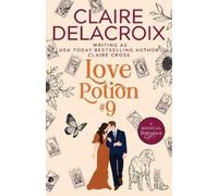 Claire Delacroix Claire Cross Love Potion #9 (Tascabile)