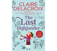 Claire Delacroix Claire Cross The Last Highlander (Tascabile)