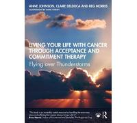 Claire Delduca An Living Your Life with Cancer through Acceptance a (Tascabile)