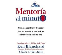 Claire Diaz-Ortiz Ken Blanchard Mentoría Al Minuto (Copertina rigida)