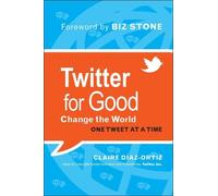 Claire Diaz-Ortiz Twitter for Good (Copertina rigida)