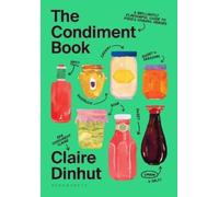 Claire Dinhut The Condiment Book (Copertina rigida)