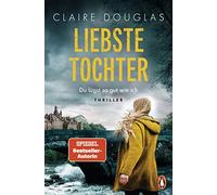 Claire Douglas Ivan Liebste Tochter - Du lügst so gut wie ic (Copertina rigida)