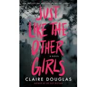Claire Douglas Just Like the Other Girls (Tascabile)