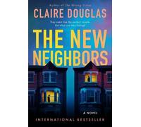 The New Neighbors: An International Bestseller - A Gripping Dark Suspense Novel