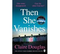 Claire Douglas Then She Vanishes (Tascabile)
