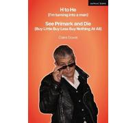 Claire Dowie H to He (I'm turning into a man) and See Primark and Di (Tascabile)