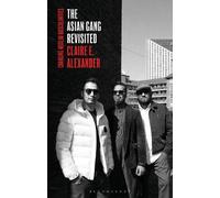 Claire E. Alexander The Asian Gang Revisited (Tascabile)