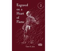 Claire E Jones Engraved on a Heart of Flame (Tascabile) Threads of Destiny