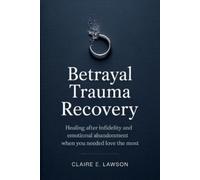 Claire E Lawson Betrayal Trauma Recovery (Tascabile)