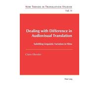 Claire Ellender Dealing with Difference in Audiovisual Translation (Tascabile)