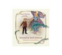 Claire Everton Whisper Boy Sings (Copertina rigida)