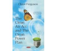 Claire Ferguson The Clean Air Act and The Clean Power Plan (Copertina rigida)