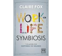 Claire Fox Work-Life Symbiosis (Tascabile)