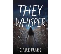 Claire Fraise They Whisper (Tascabile) They Stay