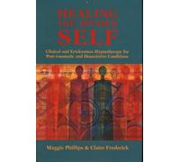 Claire Frederick Maggie Phillips Healing the Divided Self (Tascabile)