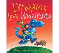 Claire Freedman Dinosaurs Love Underpants (Copertina rigida) Underpants Books