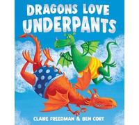 Claire Freedman Dragons Love Underpants (Copertina rigida) Underpants Books