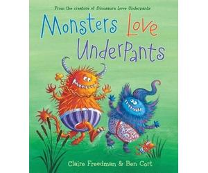 Claire Freedman Monsters Love Underpants (Copertina rigida) Underpants Books