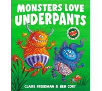 Claire Freedman Monsters Love Underpants (Tascabile)