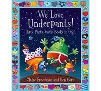 Claire Freedman We Love Underpants Three Pants-tastic Books in One (Tascabile)