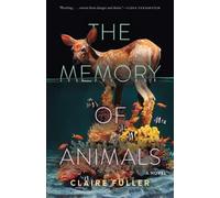 Claire Fuller The Memory of Animals (Copertina rigida)