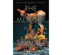 Claire Fuller The Memory of Animals (Tascabile)