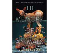 Claire Fuller The Memory of Animals (Tascabile)