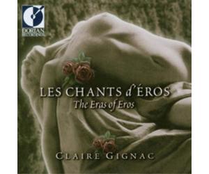 Claire Gignac Les Chants D'eros: The Era Or Eros (CD) Album
