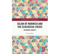 Claire Gilbert Julian of Norwich and the Ecological Crisis (Copertina rigida)