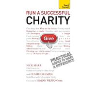 Claire Gillman Nick Marr Run a Successful Charity: Teach Yourself (Tascabile)