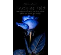 Claire Goff Truth Be Told (Tascabile)