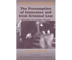 Claire Hamilton The Presumption of Innocence and Irish Criminal Law (Tascabile)